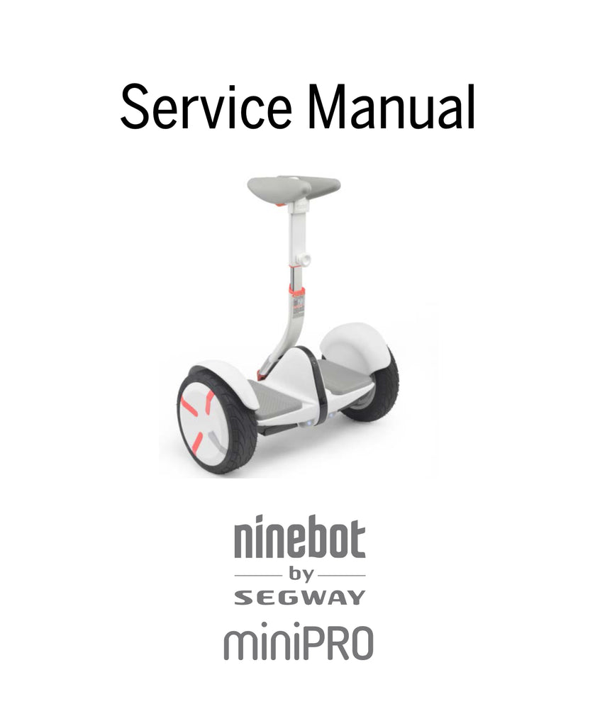 Complete Repair Guide for Ninebot S and Segway miniPRO